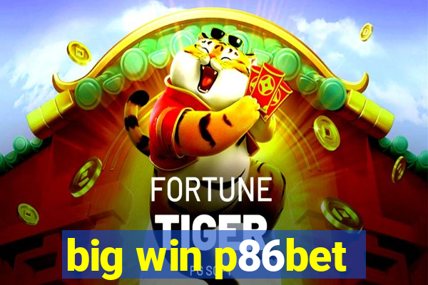 big win p86bet